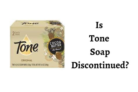 is tone soap discontinued